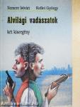 Alvilági vadászatok