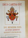 XVI. Benedek pápa Az Isten szeretet kezdetű enciklikája