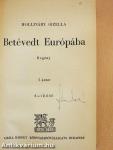 Betévedt Európába I-II.