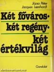 Két főváros - Két regény - Két értékvilág