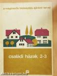 Családi házak 2-3