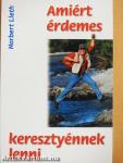Amiért érdemes keresztyénnek lenni