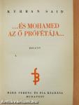 ...és Mohamed az ő prófétája...