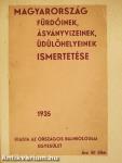 Magyarország fürdőinek, ásványvizeinek, üdülőhelyeinek ismertetése