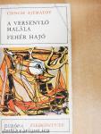 A versenyló halála/Fehér hajó