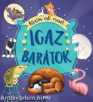 Igaz barátok - Állatos esti mesék