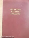 Bacillusvadászok I-II.