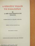 A szegény Villon tiz balladája és A szép fegyverkovácsné panasza