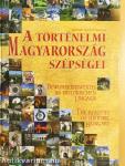 A történelmi Magyarország szépségei