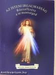 Az Isteni Irgalmasság rózsafüzére a Te mentséged