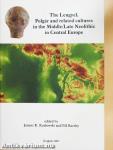 The Lengyel, Polgár and Related Cultures in the Middle/Late Neolithic in Central Europe