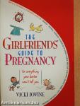 The Girlfriends' Guide to Pregnancy