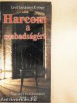 Harcom a szabadságért