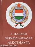 A Magyar Népköztársaság Alkotmánya