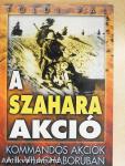 A Szahara akció/A kegyetlen dzsungel
