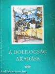 A boldogság akarása
