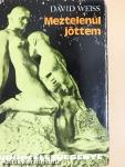 Meztelenül jöttem
