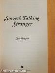 Smooth Talking Stranger