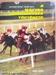 A magyar lóversenyzés története (1827-1977)