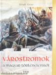 Várostromok a magyar történelemből