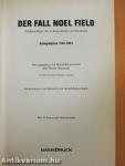 Der Fall Noel Field I-II.