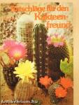 Ratschläge für den Kakteenfreund