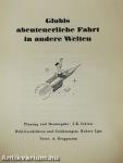 Globis abenteuerliche Fahrt in andere Welten
