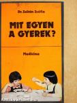 Mit egyen a gyerek?