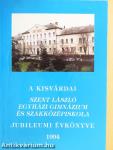 A kisvárdai Szent László Egyházi Gimnázium és Szakközépiskola Jubileumi Évkönyve 1994