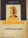 A sakk vezérkönyve I.
