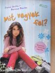 Mit vegyek fel?