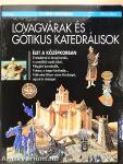 Lovagvárak és gótikus katedrálisok