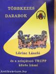 Többkezes darabok és a színjátszó TRUPP közös írásai
