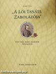 "A Lói Tanáts Zabolázója" II.