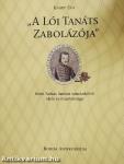 "A Lói Tanáts Zabolázója" I.