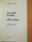 Das Hotel im Moor/Alles wird gut