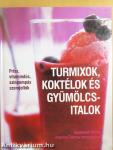Turmixok, koktélok és gyümölcsitalok