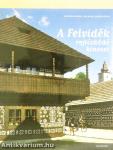 A Felvidék rejtőzködő kincsei