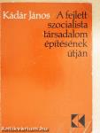 A fejlett szocialista társadalom építésének útján