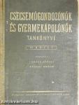 Csecsemőgondozónők és gyermekápolónők tankönyve IV.