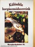 Különféle horgászmódszereink