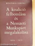 A koalíció felbomlása és a Nemzeti Munkapárt megalakulása