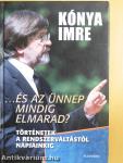 ...És az ünnep mindig elmarad?