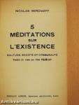 5 méditations sur l'existence