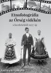 Etnofotográfia az Őrség vidékén