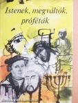 Istenek, megváltók, próféták