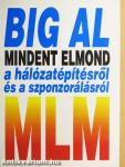 Big Al mindent elmond a hálózatépítésről és a szponzorálásról