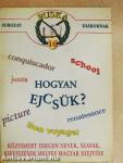 Hogyan ejcsük?