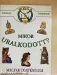 Mikor uralkodott?