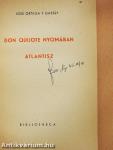 Don Quijote nyomában/Atlantisz